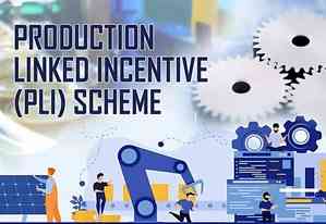 India likely to attract up to Rs 4 lakh crore investments in PLI schemes, generate 2 lakh jobs
