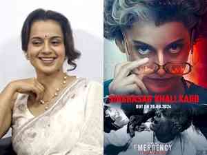 Kangana on ‘Emergency’: I’m determined to even go to court to protect my film