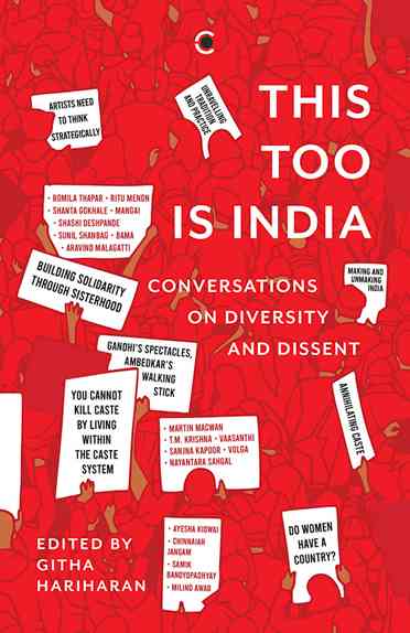 Westland Books announces the launch of Commonwealth Writers Prize Awardee Githa Hariharan’s non-fiction collection This Too Is India: Conversations on Diversity and Dissent