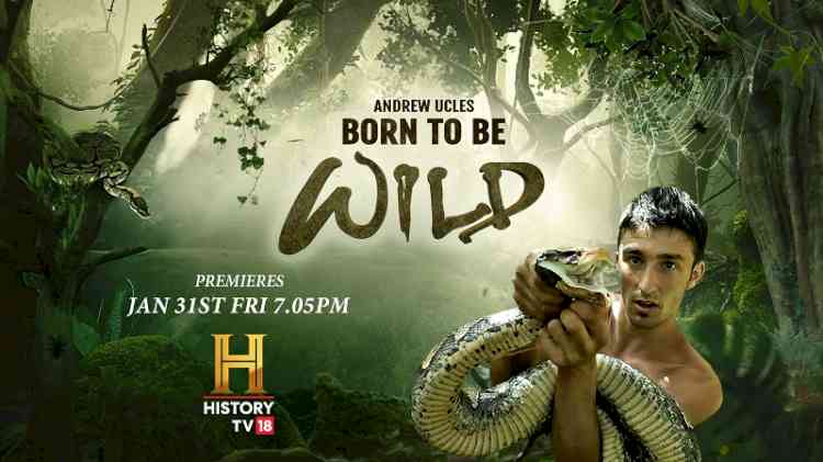 Born to Be Wild: A Thrilling Wildlife Adventure Series across the Amazonian, African and Australian Wildernesses, Premieres on History TV18.